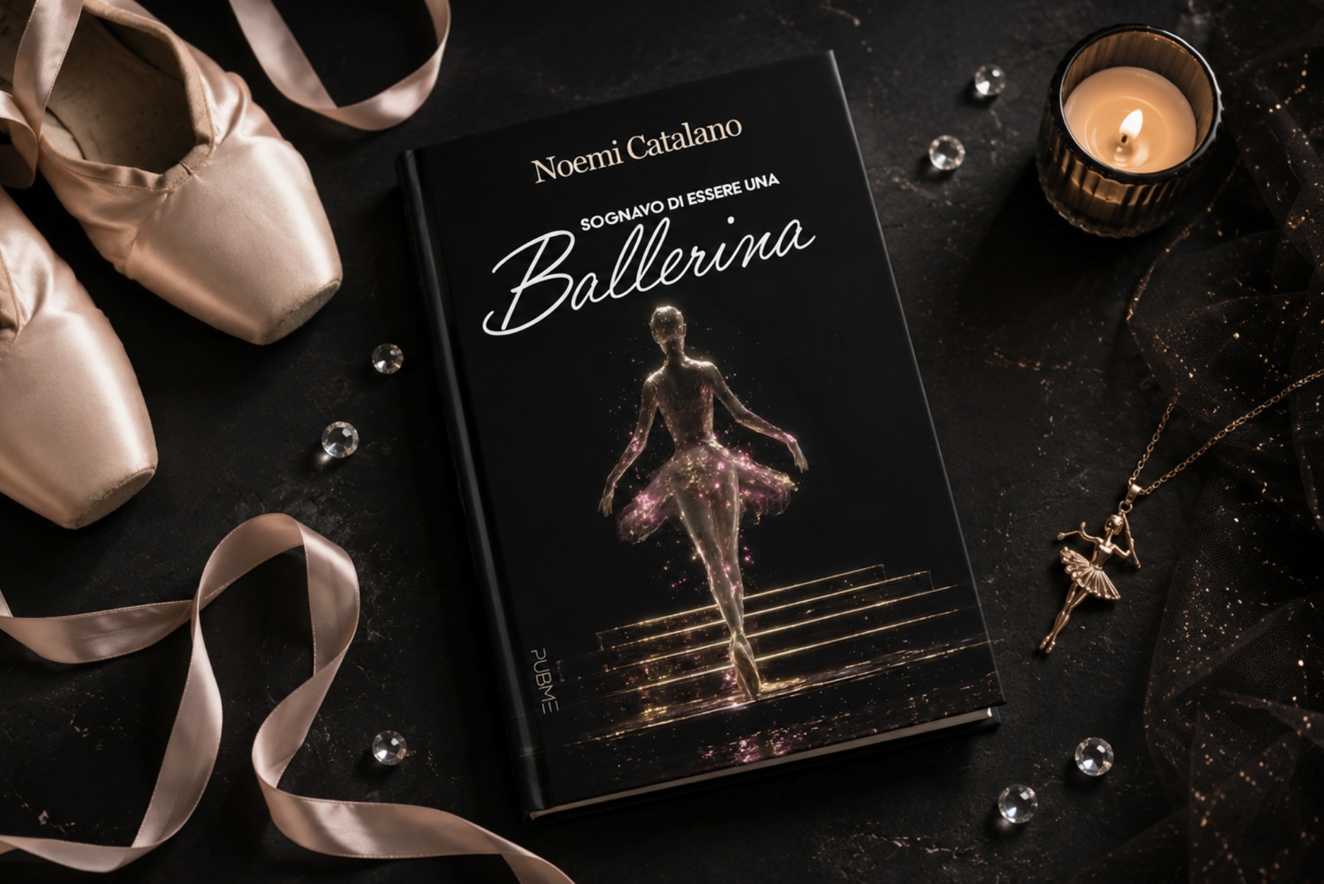 Sognavo di essere una ballerina di Noemi Catalano: il coraggio di ricominciare da un sogno