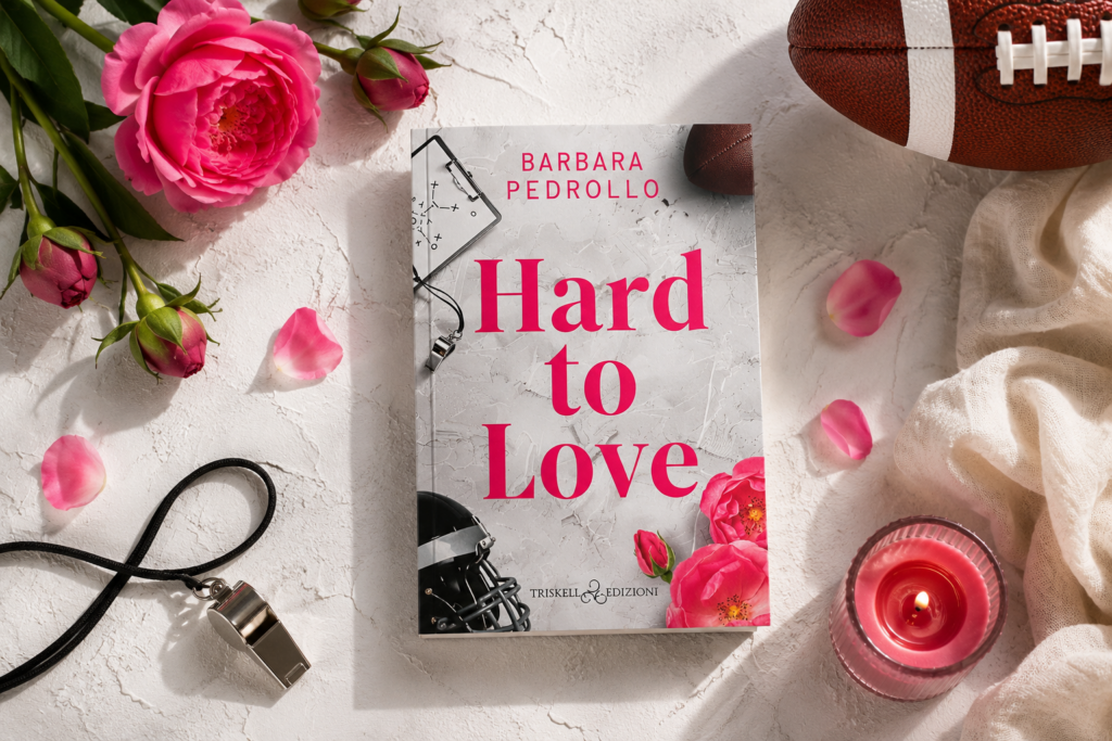 Hard to love di Barbara Pedrollo