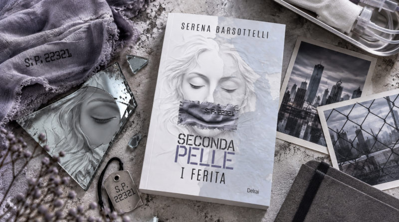 Seconda Pelle - I Ferita di Serena Barsottelli